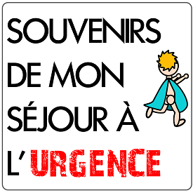 Souvenirs de mon séjour à l'urgence Souvenirs de mon séjour à l'urgence