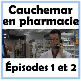 Cahcuemar en pharmacie: épisodes 1 et 2