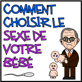 Comment choisir le sexe de votre bébé