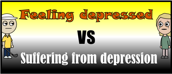Feeling depressed VS Suffering from depression